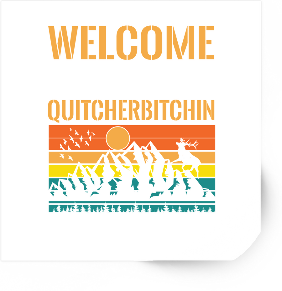 Welcome Quitcherbitchin Sticker | Retro Mountain Sunset Vinyl Decal | Funny Camping Gift