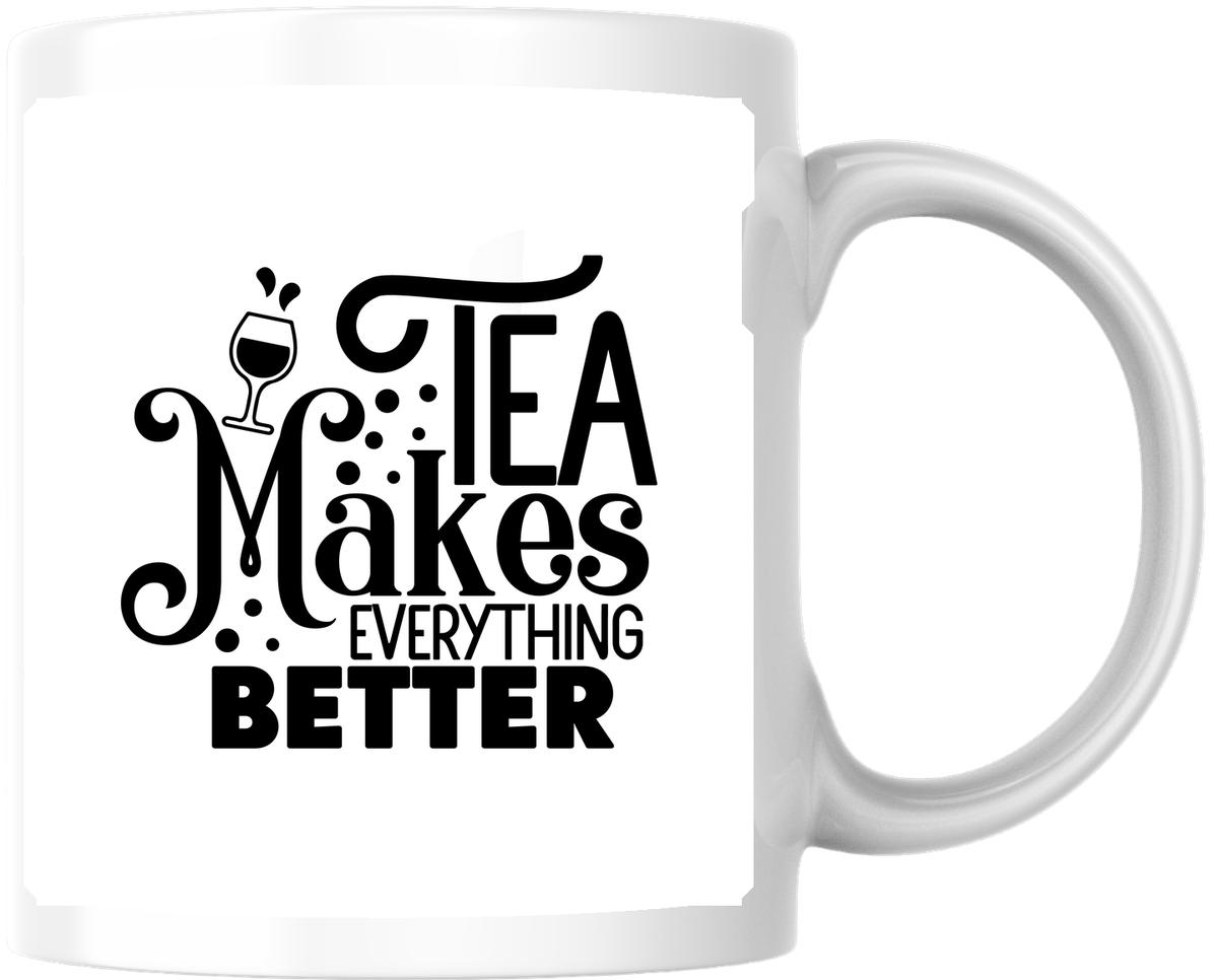 Tea Makes Everything Better Mug | Whimsical Typography Coffee Mug | Tea Lover Gift